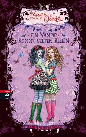 [Lucy & Olivia 05] • Ein Vampir kommt selten allein